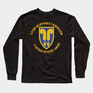 22nd Support Command - US Army Cir Long Sleeve T-Shirt